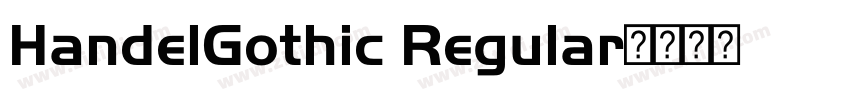 HandelGothic Regular字体转换 HandelGothic Regular字体转换